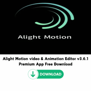 Alight Motion video & Animation Editor v3.6.1 Premium App Free Download