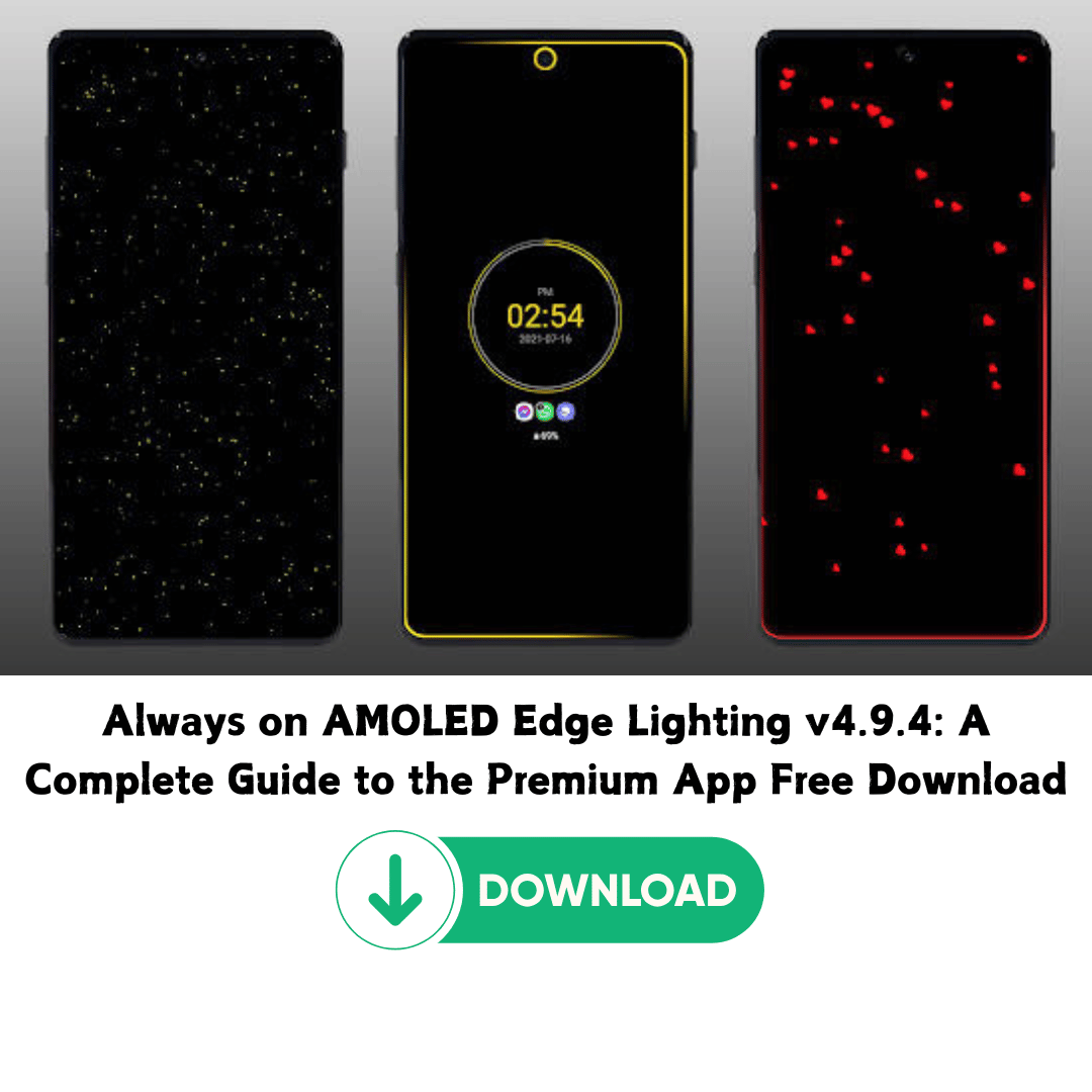 Always on AMOLED Edge Lighting v4.9.4 A Complete Guide to the Premium App Free Download